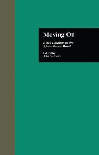 Паперова книга «Moving On: Black Loyalists in the Afro-Atlantic World» - фото №1