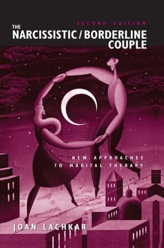 Бумажная книга «The Narcissistic / Borderline Couple: New Approaches to Marital Therapy», автор Джоан Лачкар - фото №1