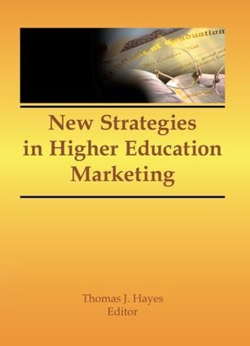 Паперова книга «New Strategies in Higher Education Marketing», авторів Джеймс Бернс, Томас Джей Хейс - фото №1