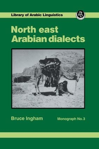 Бумажная книга «North East Arabian Dialects: Monograph 3», автор Брюс Ингхэм - фото №1