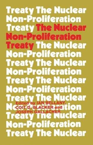 Бумажная книга «The Nuclear Non-proliferation Treaty», авторов Койт Д. Блэкер, Ян Беллани, Джозеф Галлахер - фото №1