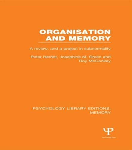 Паперова книга «Organisation and Memory (PLE: Memory): A Review and a Project in Subnormality», авторів Жозефіна Грін, Пітер Херріот, Рой МакКонкі - фото №1