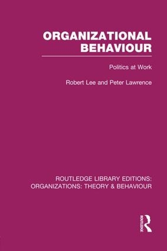 Бумажная книга «Organizational Behaviour (RLE: Organizations): Politics at Work», автор Роберт Ли - фото №1