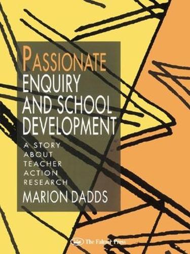 Паперова книга «Passionate Enquiry and School Development: A Story About Teacher Action Research», автор Маріон Деддс - фото №1