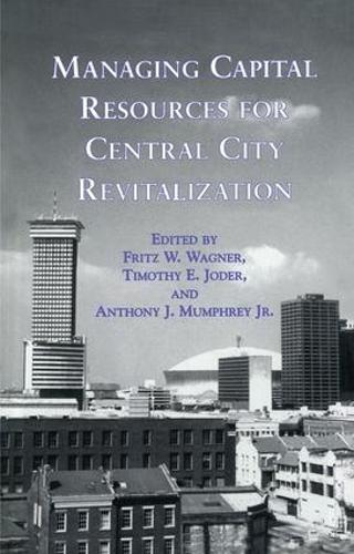 Бумажная книга «Managing Capital Resources for Central City Revitalization» - фото №1