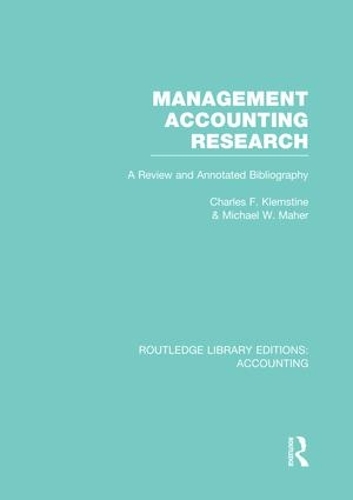 Бумажная книга «Management Accounting Research (RLE Accounting): A Review and Annotated Bibliography», авторов Чарльз Клемстин, Майкл Махер - фото №1
