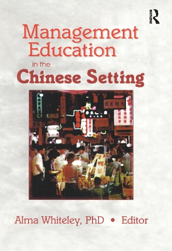 Бумажная книга «Management Education in the Chinese Setting», автор Эрденер Кайнак - фото №1