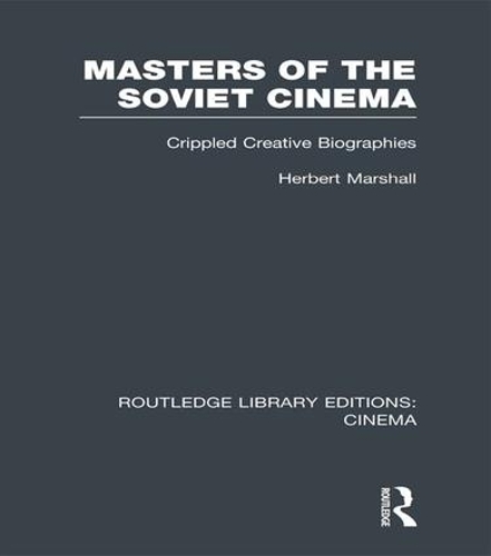 Бумажная книга «Masters of the Soviet Cinema: Crippled Creative Biographies», автор Герберт Маршалл - фото №1