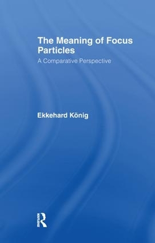 Бумажная книга «The Meaning of Focus Particles: A Comparative Perspective», автор Эккехард Кениг - фото №1
