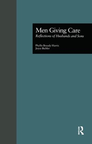 Бумажная книга «Men Giving Care: Reflections of Husbands and Sons», авторов Джойс Бихлер, Филлис Б. Харрис - фото №1