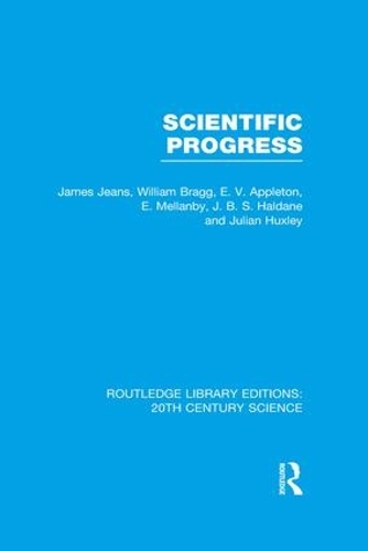 Бумажная книга «Scientific Progress», авторов Э. Мелланби, Э.В. Эпплтон, Дж. Б. С. Холдейн, Джулиан С. Хаксли, Уильям Брэгг - фото №1