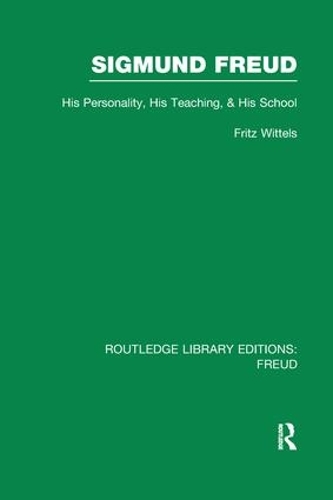Бумажная книга «Sigmund Freud (RLE: Freud): His Personality, his Teaching and his School», автор Фриц Виттельс - фото №1
