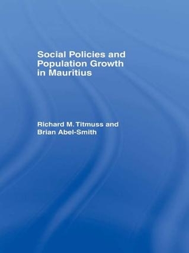 Бумажная книга «Social Policies and Population Growth in Mauritius», авторов Брайан Абель-Смит, Ричард М. Титмусс - фото №1