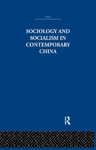 Бумажная книга «Sociology and Socialism in Contemporary China», автор Сиу-Лун Вонг - фото №1
