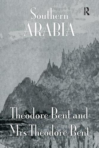 Паперова книга «Southern Arabia», авторів Дж. Теодор Бент, Мейбл Бент - фото №1