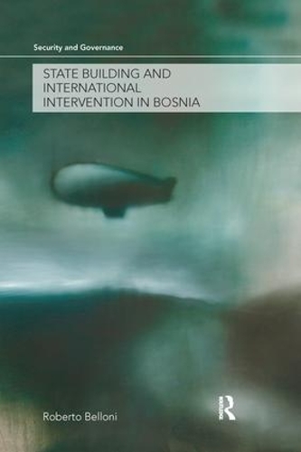 Бумажная книга «State Building and International Intervention in Bosnia», автор Роберто Беллони - фото №1