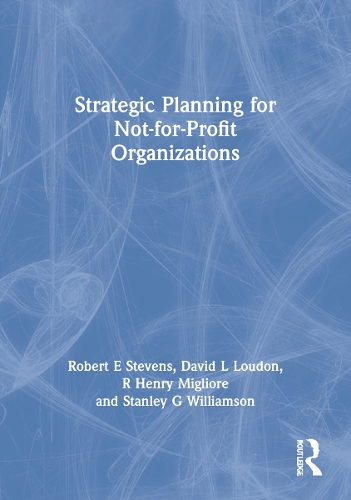 Бумажная книга «Strategic Planning for Not-for-Profit Organizations», авторов Дэвид Л Лаудон, Р Генри Миглиоре, Роберт Э. Стивенс, Стэнли Г. Уильямсон - фото №1