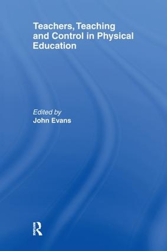 Бумажная книга «Teachers, Teaching and Control in Physical Education» - фото №1