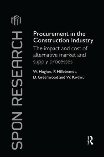 Бумажная книга «Procurement in the Construction Industry: The Impact and Cost of Alternative Market and Supply Processes», авторов Патриция М. Хиллебрандт, Уильям Хьюз, Мудрость Кваву - фото №1
