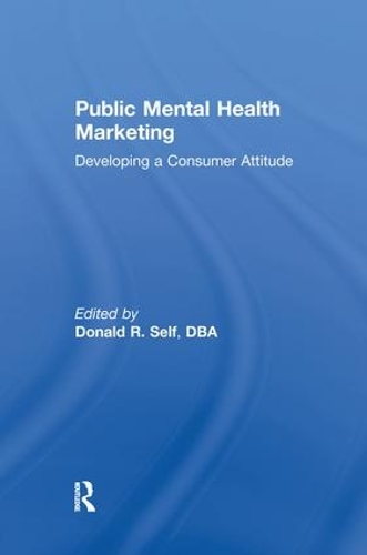 Бумажная книга «Public Mental Health Marketing: Developing a Consumer Attitude», автор Дональд Селф - фото №1
