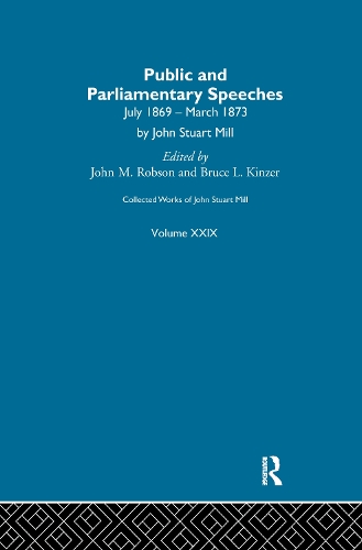 Бумажная книга «Collected Works of John Stuart Mill: XXIX. Public and Parliamentary Speeches Vol B» - фото №1
