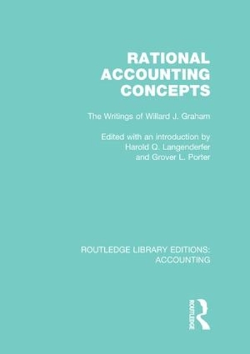 [object Object] «Rational Accounting Concepts (RLE Accounting): The Writings of Willard J. Graham», авторов Гровер Портер, Гарольд Лангендерфер - фото №1