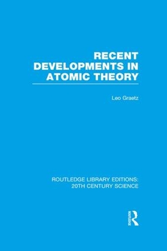 [object Object] «Recent Developments in Atomic Theory», автор Лео Ґретц - фото №1