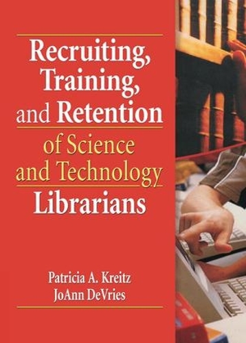Паперова книга «Recruiting, Training, and Retention of Science and Technology Librarians» - фото №1