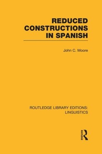 Паперова книга «Reduced Constructions in Spanish», автор Джон К. Мур - фото №1