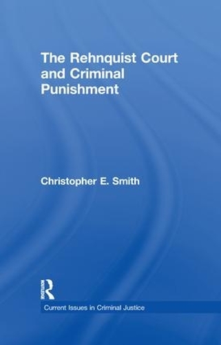 Бумажная книга «The Rehnquist Court and Criminal Punishment», автор Кристофер Э. Смит - фото №1