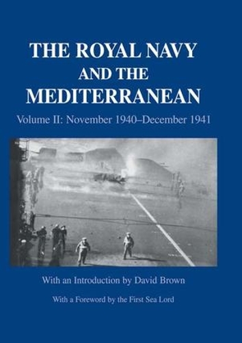 Бумажная книга «The Royal Navy and the Mediterranean: Vol.II: November 1940-December 1941», автор Дэвид Браун - фото №1