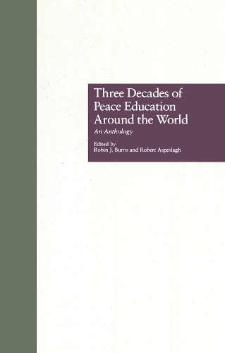 Бумажная книга «Three Decades of Peace Education around the World: An Anthology», авторов Роберт Аспеслаг, Робин Дж. Бернс - фото №1
