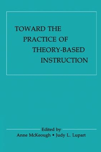 Бумажная книга «Toward the Practice of theory-based Instruction: Current Cognitive theories and their Educational Promise» - фото №1