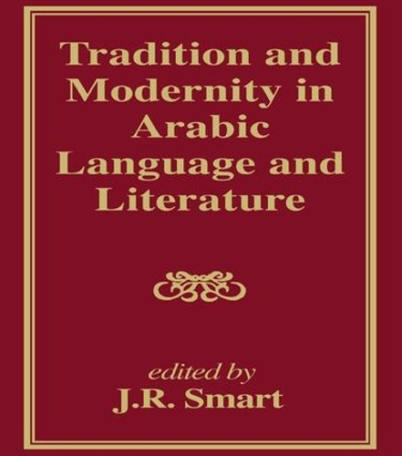 Паперова книга «Tradition and Modernity in Arabic Language And Literature», авторів Джей Р. Смарт, Дж. Р. Смарт - фото №1