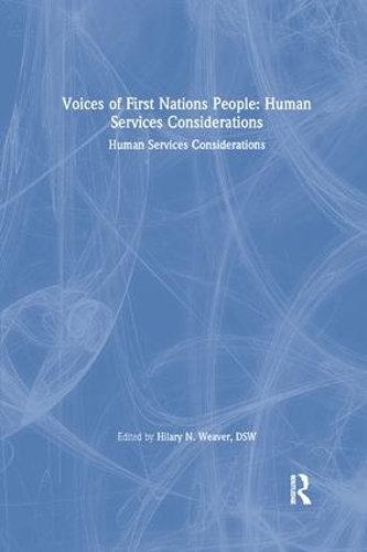 Бумажная книга «Voices of First Nations People: Human Services Considerations», авторов Хилари Н. Уивер, Джон С. Водарски, Марвин Д. Фейт - фото №1