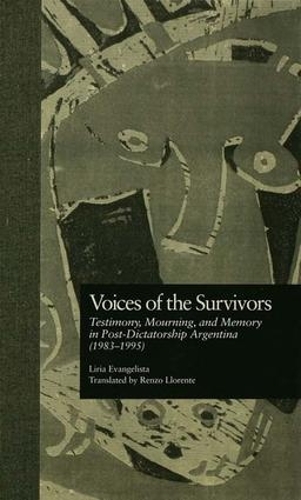 Бумажная книга «Voices of the Survivors: Testimony, Mourning, and Memory in Post-Dictatorship Argentina (1983-1995)», авторов Дэвид В. Фостер, Лирия Евангелиста - фото №1