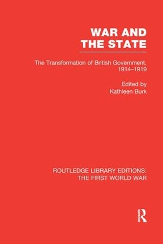 Бумажная книга «War and the State (RLE The First World War): The Transformation of British Government, 1914-1919» - фото №1