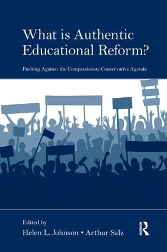 Бумажная книга «What Is Authentic Educational Reform?: Pushing Against the Compassionate Conservative Agenda» - фото №1