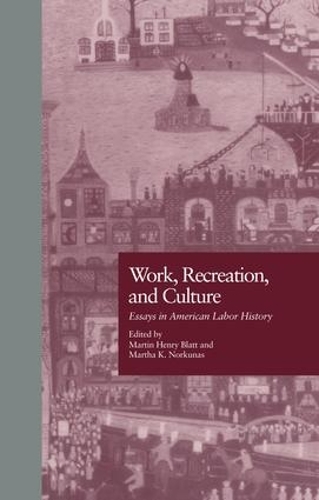 Бумажная книга «Work, Recreation, and Culture: Essays in American Labor History» - фото №1