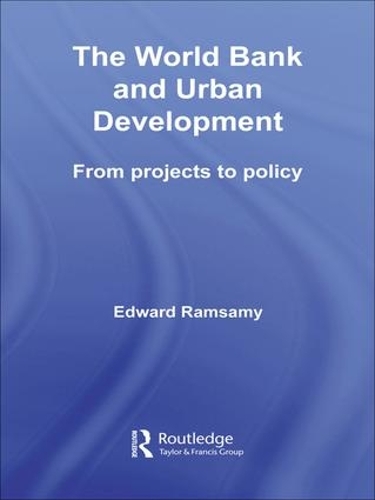 Бумажная книга «World Bank and Urban Development: From Projects to Policy», автор Эдвард Рамсами - фото №1