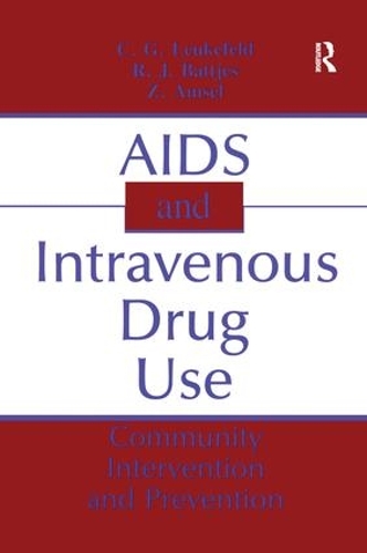 Бумажная книга «AIDS and Intravenous Drug Use: Community Intervention & Prevention», авторов К. Г. Лейкефельд, Роберт Дж. Баттхес, З. Амсель - фото №1