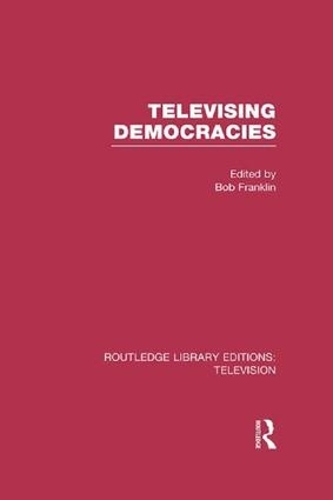 Бумажная книга «Televising Democracies» - фото №1