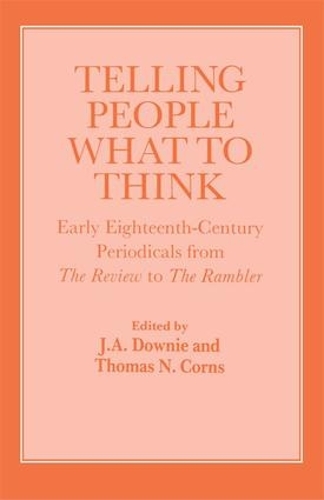 Бумажная книга «Telling People What to Think: Early Eighteenth Century Periodicals from the Review to the Rambler» - фото №1
