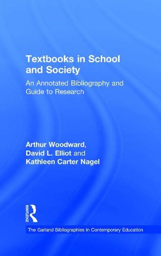 Бумажная книга «Textbooks in School and Society: An Annotated Bibliography & Guide to Research», авторов Артур Вудворд, Дэвид Л. Эллиот, Кэтлин Картер Нагель - фото №1