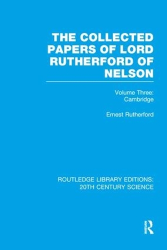 Бумажная книга «The Collected Papers of Lord Rutherford of Nelson: Volume 3», автор Эрнест Резерфорд - фото №1