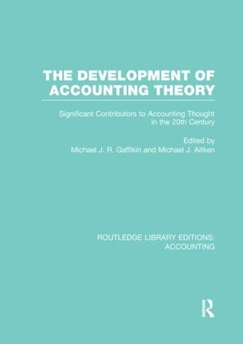 Бумажная книга «The Development of Accounting Theory (RLE Accounting): Significant Contributors to Accounting Thought in the 20th Century» - фото №1