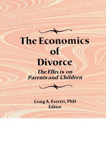 Бумажная книга «The Economics of Divorce: The Effects on Parents and Children», автор Крейг Эверетт - фото №1