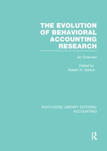 [object Object] «The Evolution of Behavioral Accounting Research (RLE Accounting): An Overview», автор Роберт Эштон - фото №1