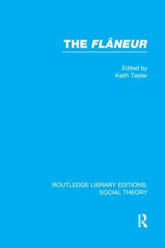 Бумажная книга «The Flaneur (RLE Social Theory)», автор Кит Тестер - фото №1