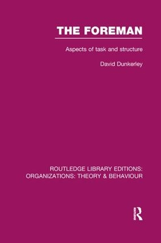 Бумажная книга «The Foreman (RLE: Organizations): Aspects of Task and Structure», автор Дэвид Данкерли - фото №1